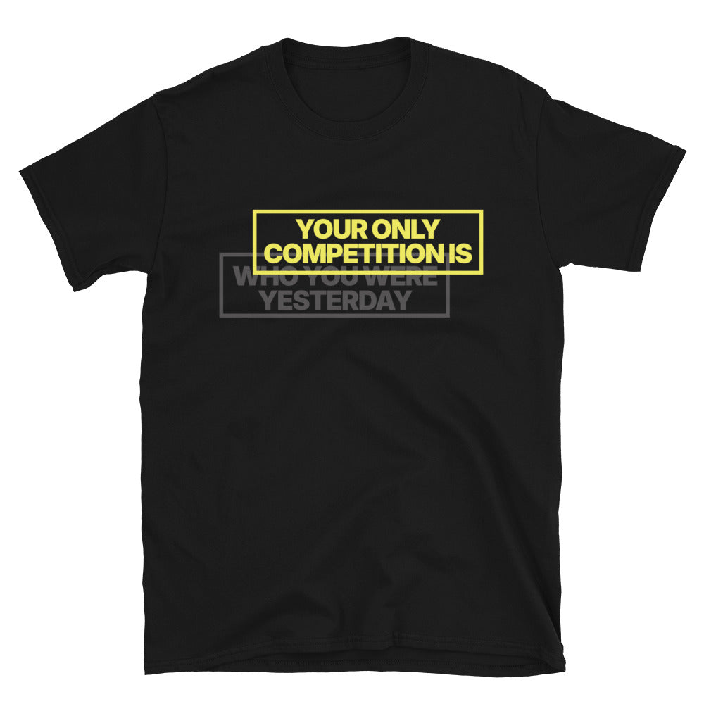 Your Only Competition Is Who You Were Yesterday T-Shirt Hoodie, Sweatshirt | CiraTrend.com (Image 3)