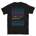 My Code Compiles. WhatÃ¢â‚¬â„¢s Your Superpower? T-Shirt Hoodie, Sweatshirt | CiraTrend.com (Image 1)