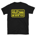 May The Mass Times Acceleration Be With You T-Shirt Hoodie, Sweatshirt | CiraTrend.com (Image 1)