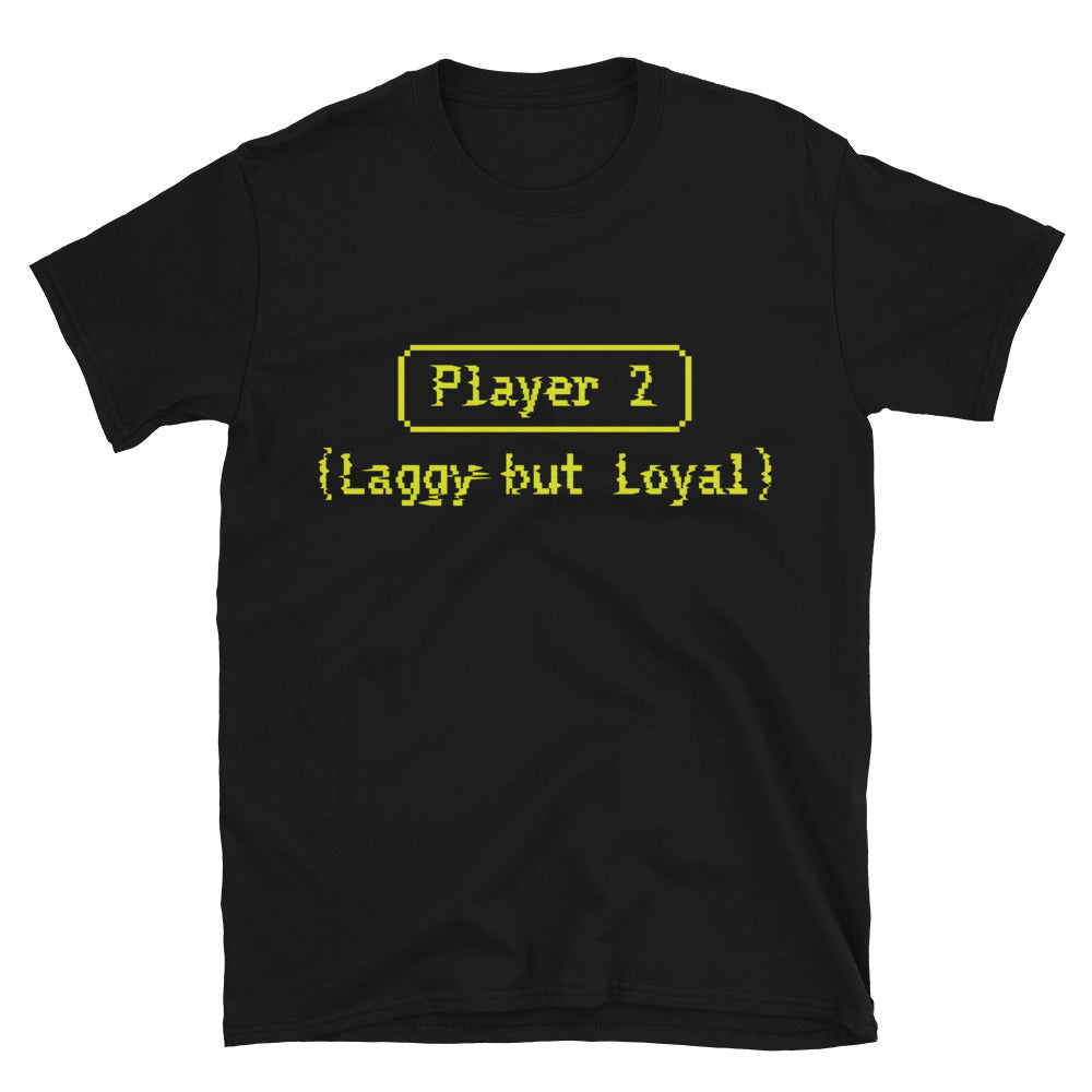 Player 2 (Laggy but Loyal) T-Shirt Hoodie, Sweatshirt | CiraTrend.com (Image 1)