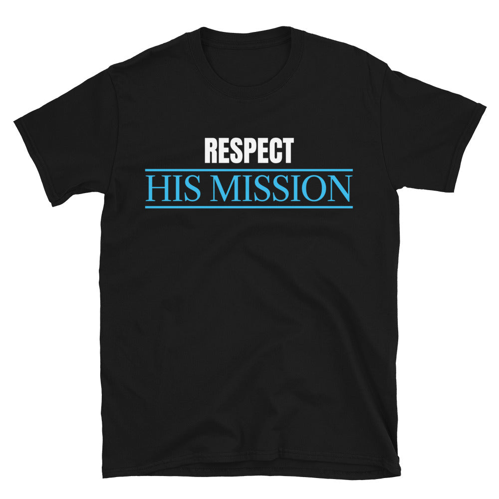 Respect His Mission T-Shirts, Hoodie, Sweatshirt