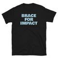 Brace for Impact T-Shirt Hoodie, Sweatshirt | CiraTrend.com (Image 1)