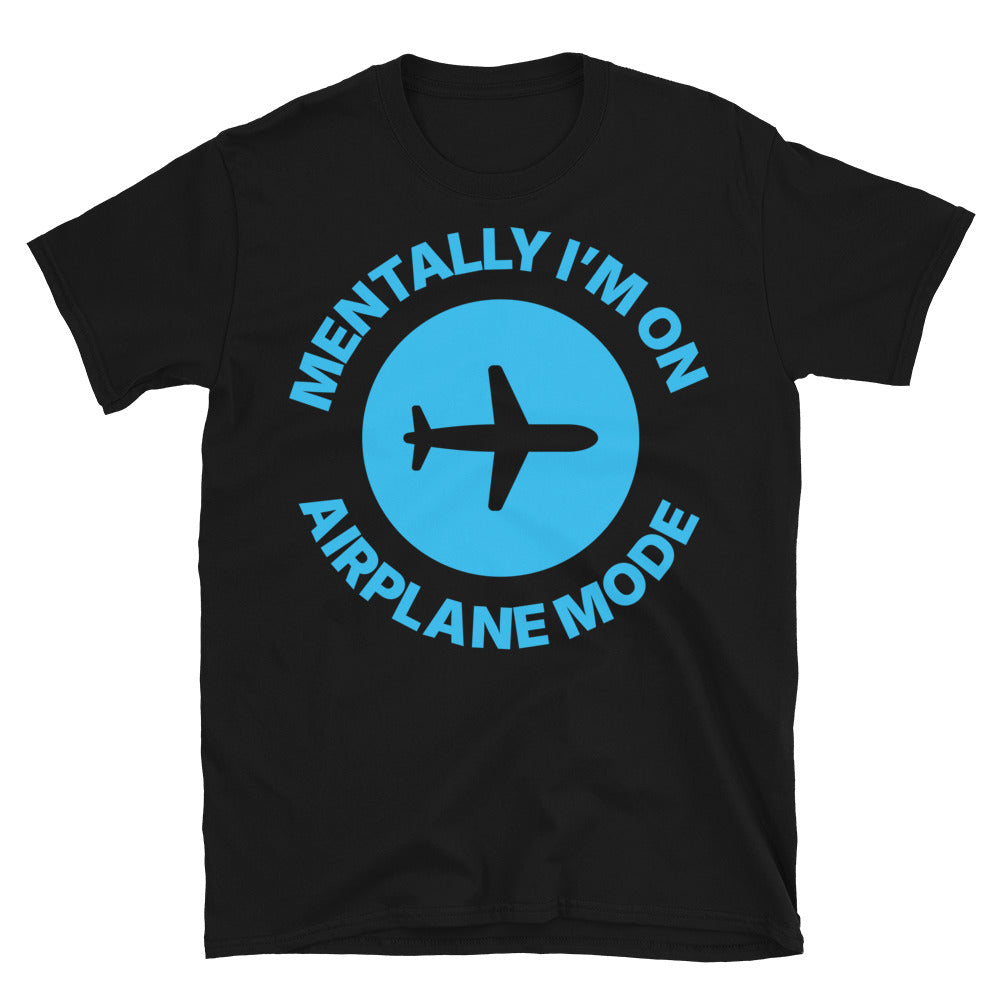 Mentally IÃ¢â‚¬â„¢m On Airplane Mode T-Shirt Hoodie, Sweatshirt | CiraTrend.com (Image 1)