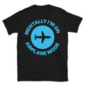 Mentally IÃ¢â‚¬â„¢m On Airplane Mode T-Shirt Hoodie, Sweatshirt | CiraTrend.com (Image 1)