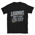 Legends DonÃ¢â‚¬â„¢t Skip Leg Day T-Shirt Hoodie, Sweatshirt | CiraTrend.com (Image 1)