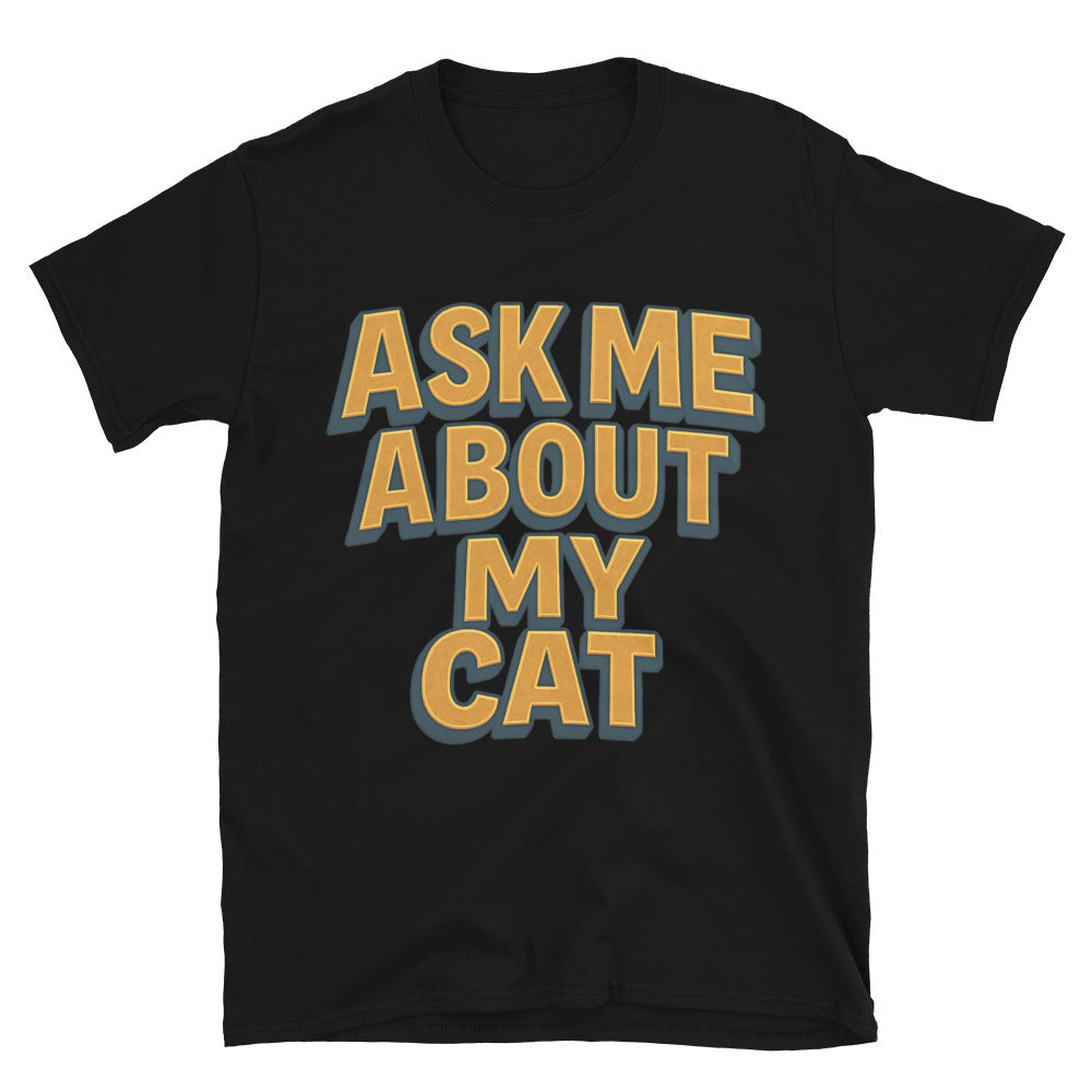 Ask Me About My Cat Style001 T-Shirts, Hoodie, Sweatshirt