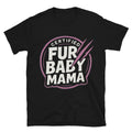 Fur Baby Mama T-Shirt Hoodie, Sweatshirt | CiraTrend.com (Image 1)