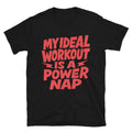 My Ideal Workout Is A Power Nap T-Shirt Hoodie, Sweatshirt | CiraTrend.com (Image 1)