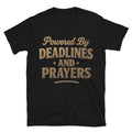 Powered By Deadlines And Prayers T-Shirt Hoodie, Sweatshirt | CiraTrend.com (Image 1)