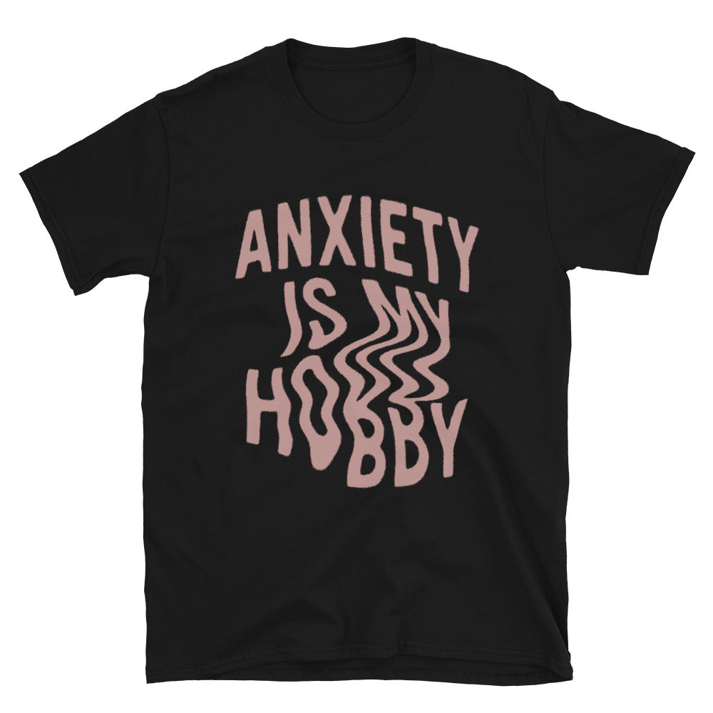 Anxiety Is My Hobby T-Shirt Hoodie, Sweatshirt | CiraTrend.com (Image 3)