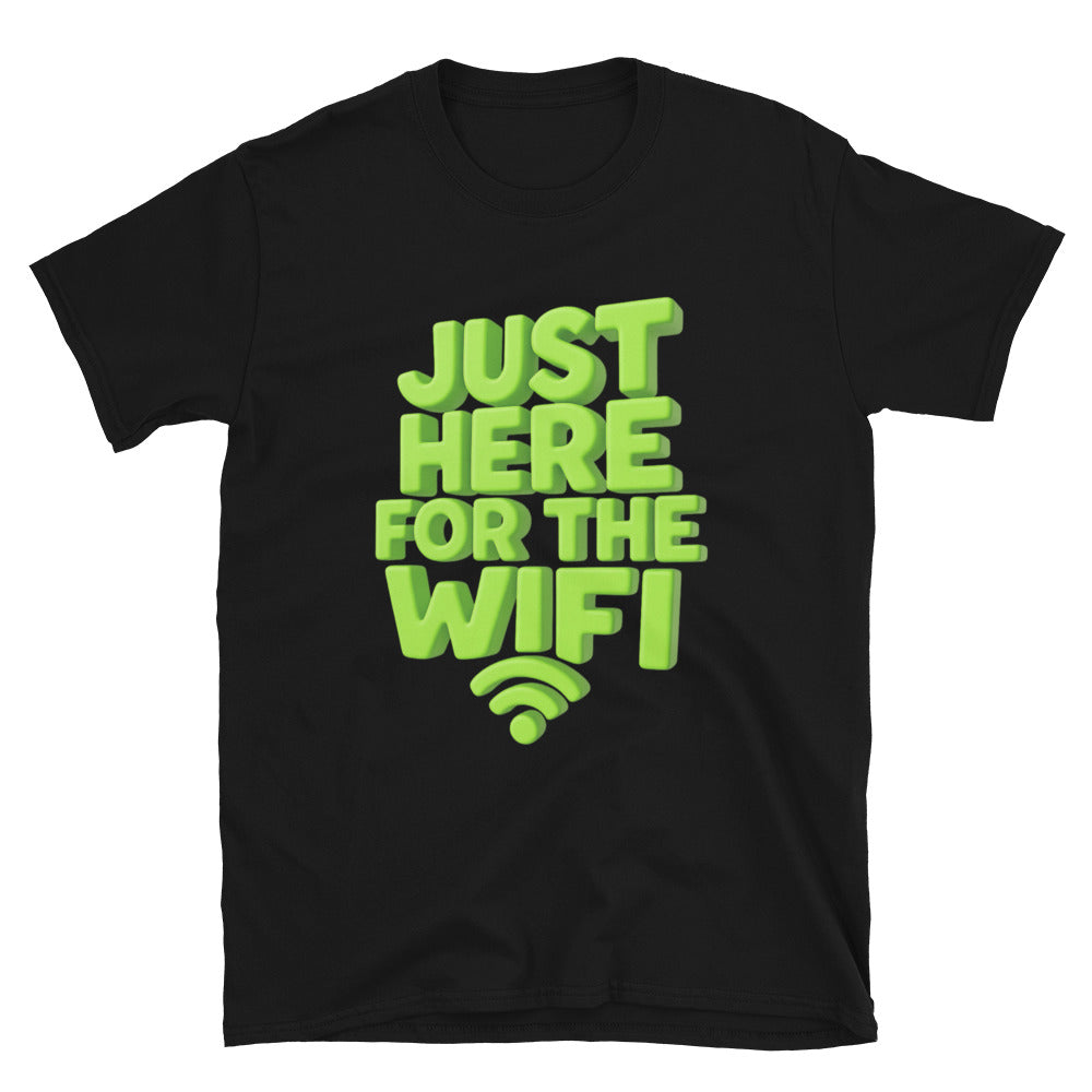 Just Here For The Wifi T-Shirt Hoodie, Sweatshirt | CiraTrend.com (Image 1)