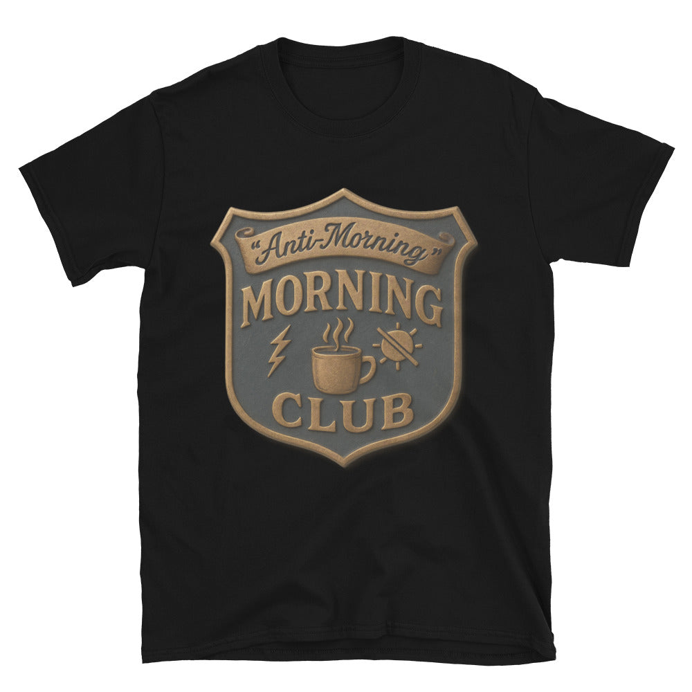 "Anti-Morning" Morning Club T-Shirt