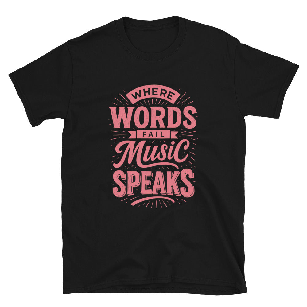 Where Words Fail Music Speaks Style001 T-Shirts, Hoodie, Sweatshirt