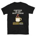 Coffee Is My Best Friend T-Shirt Style001 Hoodie, Sweatshirt | CiraTrend.com (Image 1)