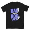 Bad Boo Jee T-Shirts, Hoodie, Sweatshirt