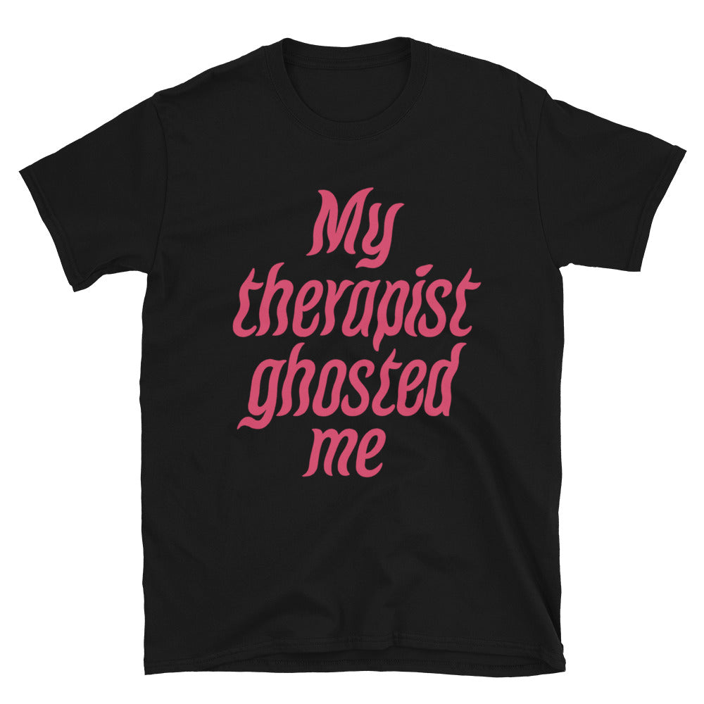 My Therapist Ghosted Me T-Shirt Hoodie, Sweatshirt | CiraTrend.com (Image 1)