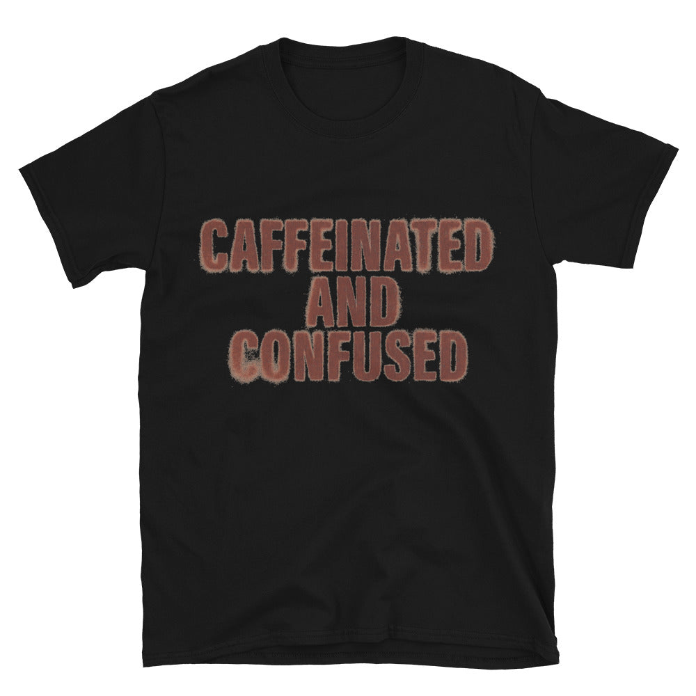 Caffeinated And Confused T-Shirt Hoodie, Sweatshirt | CiraTrend.com (Image 3)