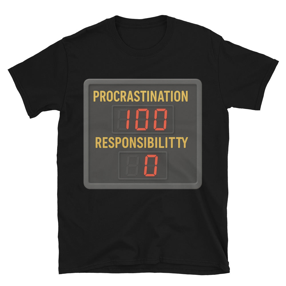Procrastination: 100. Responsibility: 0 T-Shirts, Hoodie, Sweatshirt