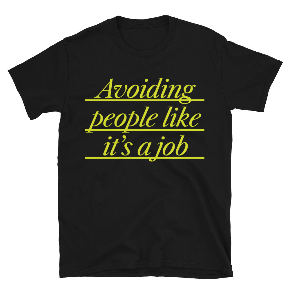Avoiding People Like Ã¢â‚¬â„¢S Job T-Shirts, Hoodie, Sweatshirt