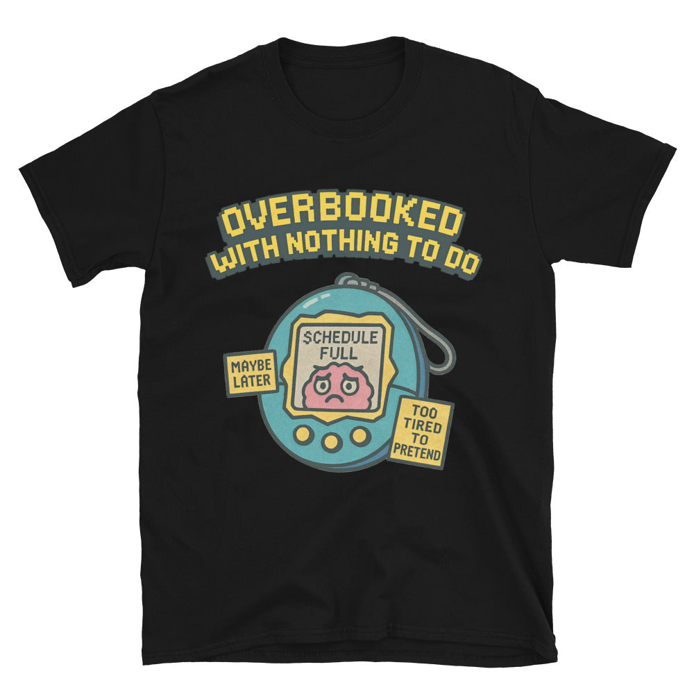 Overbooked With Nothing To Do T-Shirt Hoodie, Sweatshirt | CiraTrend.com (Image 3)