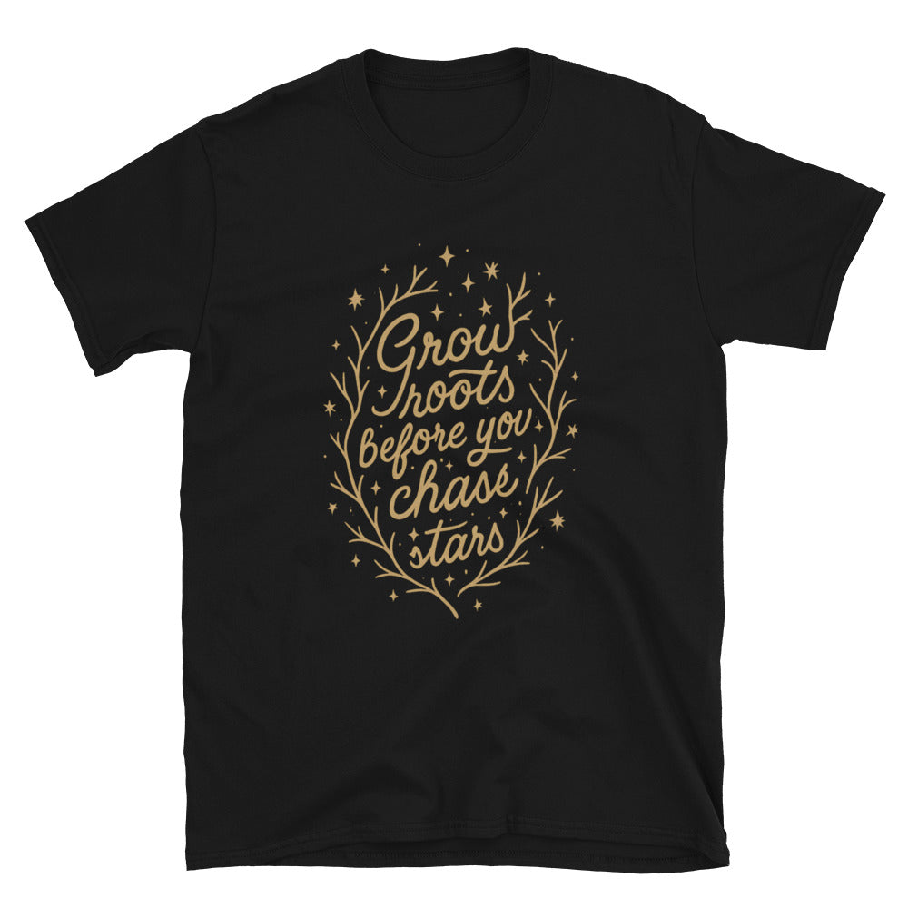 Grow Roots Before You Chase Stars T-Shirt Hoodie, Sweatshirt | CiraTrend.com (Image 1)