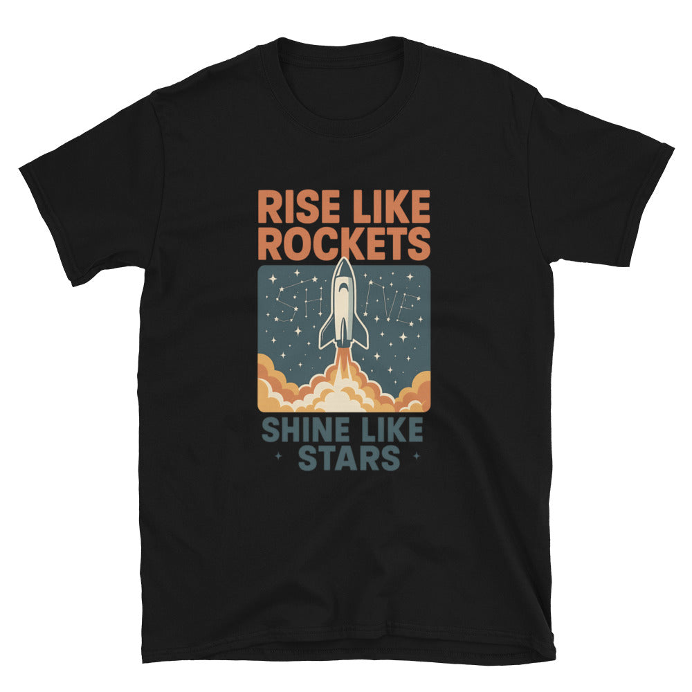 Rise Like Rockets Shine Like Stars T-Shirts, Hoodie, Sweatshirt