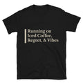 Running Iced Coffee Regret T-Shirts, Hoodie, Sweatshirt