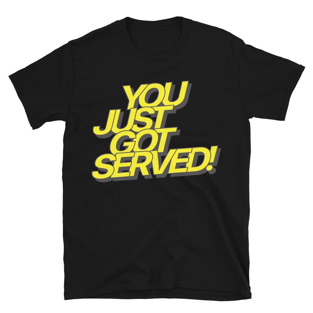 You Just Got Served T-Shirt Hoodie, Sweatshirt | CiraTrend.com (Image 1)