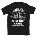 Someone Cares Not Me Though T-Shirt Hoodie, Sweatshirt | CiraTrend.com (Image 1)