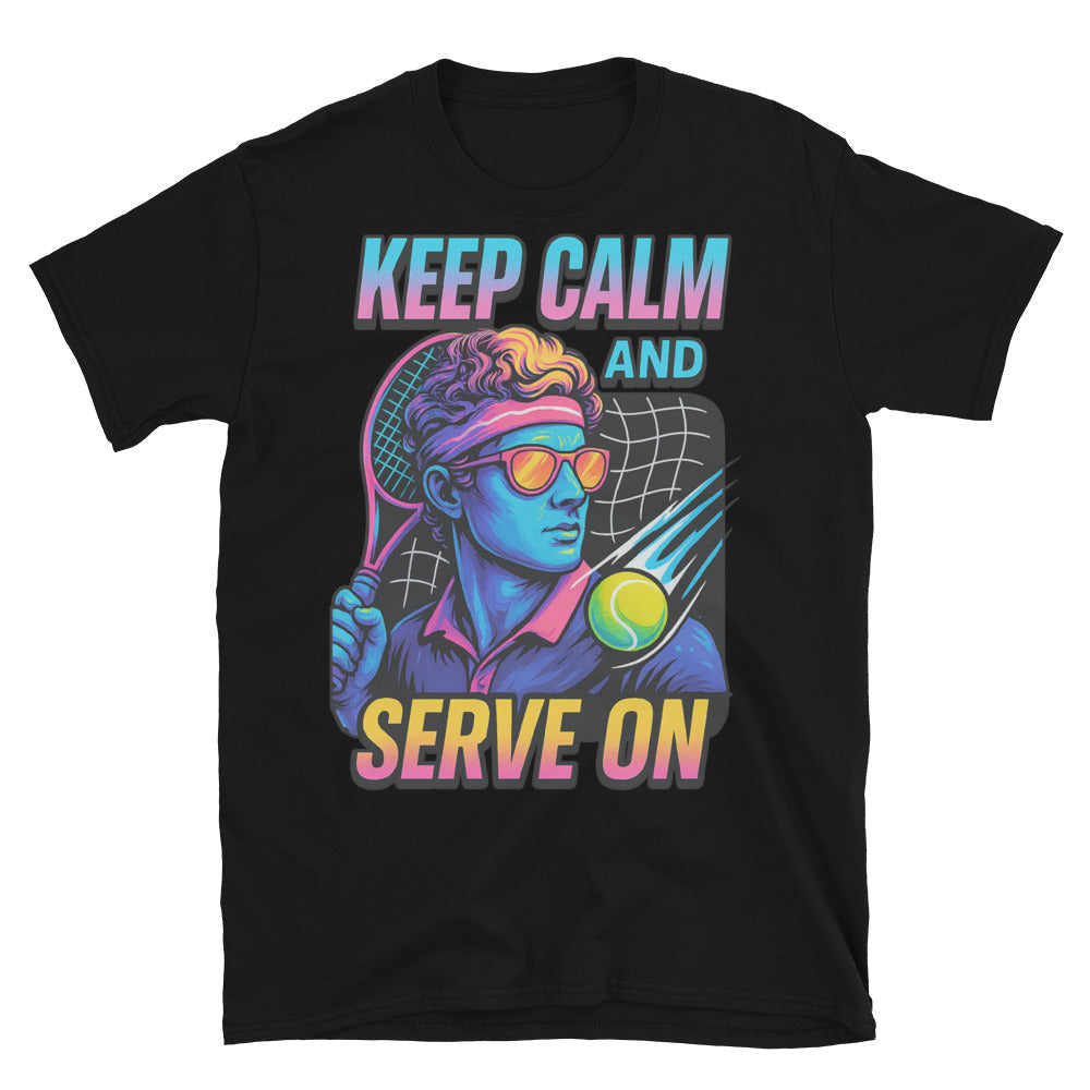Keep Calm And Serve On (Tennis Edition) T-Shirt Hoodie, Sweatshirt | CiraTrend.com (Image 3)