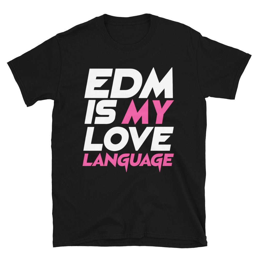 EDM Is My Love Language T-Shirts, Hoodie, Sweatshirt