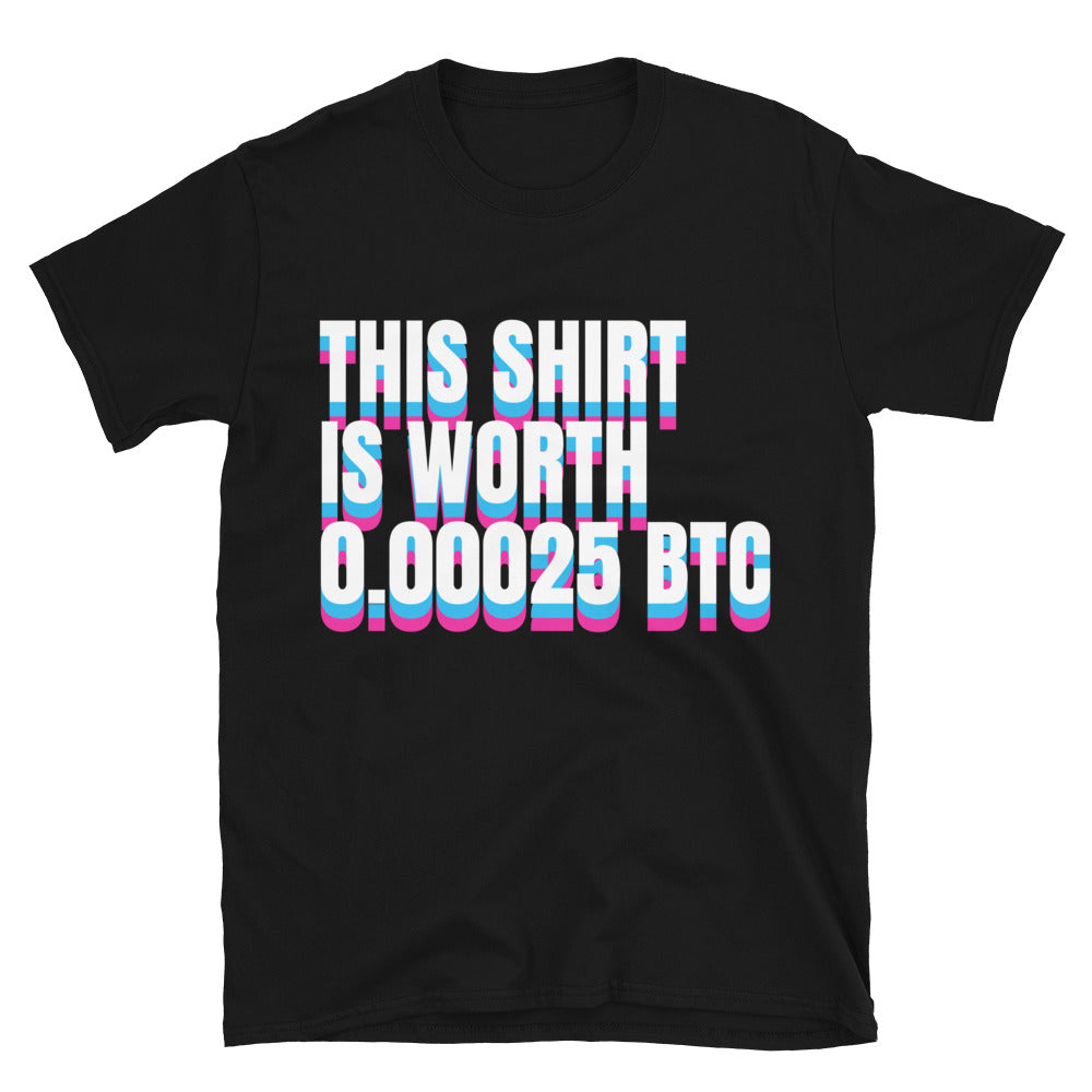 This Shirt Is Worth 0.00025 BTC T-Shirts, Hoodie, Sweatshirt