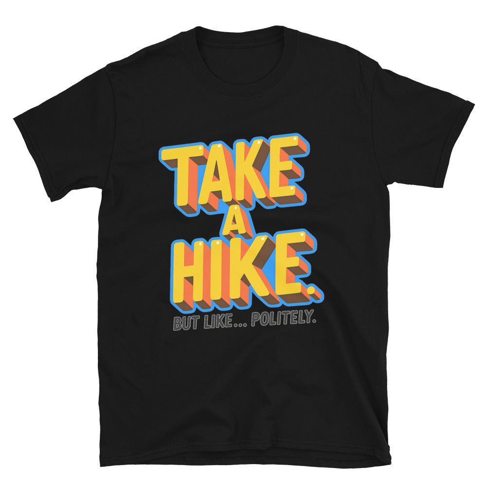 Take A Hike (But LikeÃ¢â‚¬Â¦ Politely) T-Shirt Hoodie, Sweatshirt | CiraTrend.com (Image 3)