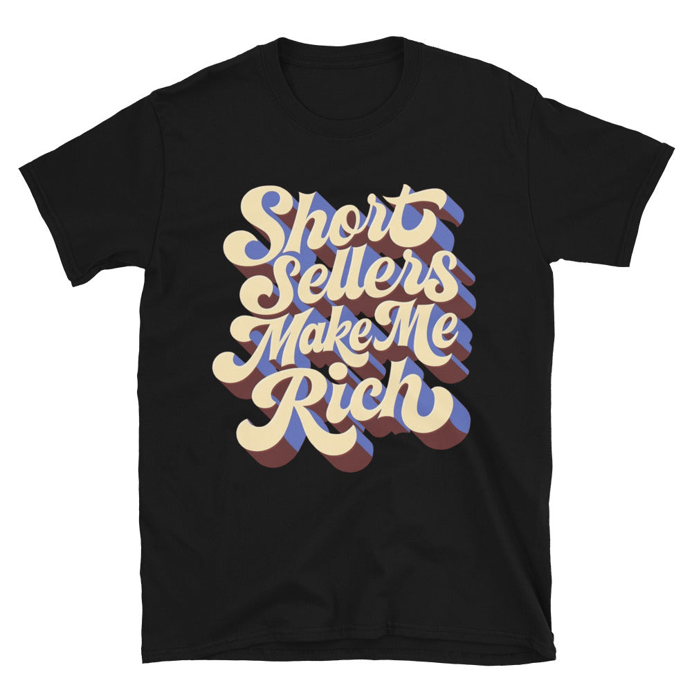 Short Sellers Make Me Rich T-Shirt Hoodie, Sweatshirt | CiraTrend.com (Image 3)