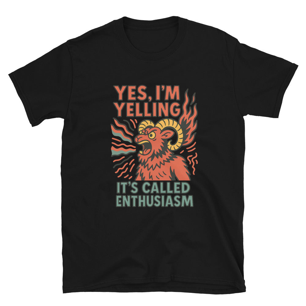 Aries: Yes, I'm Yelling. ItÃ¢â‚¬â„¢s Called Enthusiasm T-Shirt Hoodie, Sweatshirt | CiraTrend.com (Image 3)