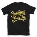 Compliments Fuel Me T-Shirt Hoodie, Sweatshirt | CiraTrend.com (Image 1)