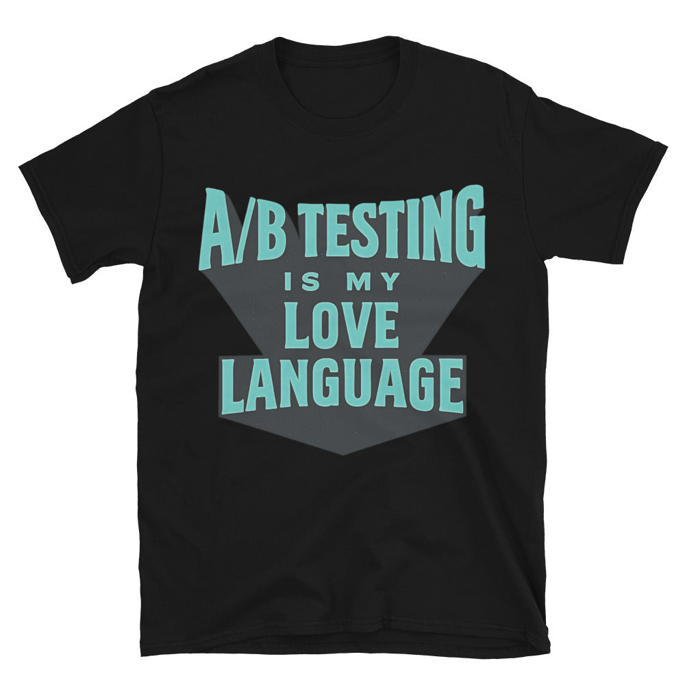 AB Testing Is My Love Language T-Shirt Hoodie, Sweatshirt | CiraTrend.com (Image 3)