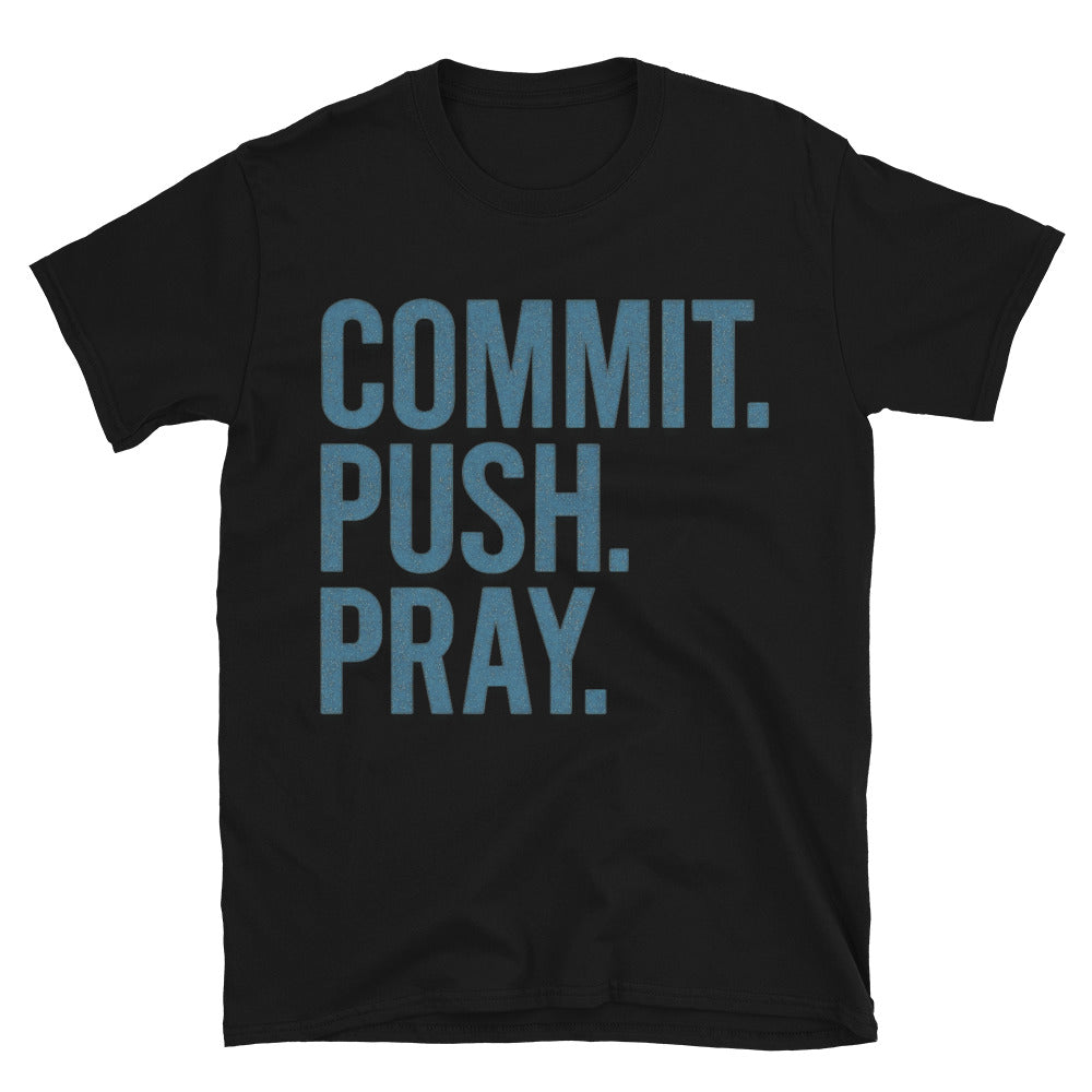 Commit. Push. Pray T-Shirt Hoodie, Sweatshirt | CiraTrend.com (Image 3)