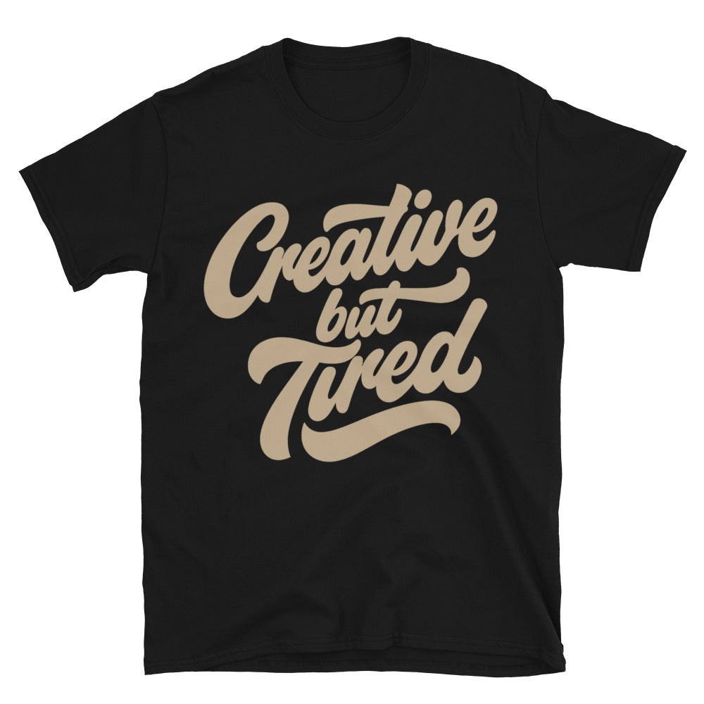 Creative, But Tired T-Shirt Hoodie, Sweatshirt | CiraTrend.com (Image 1)