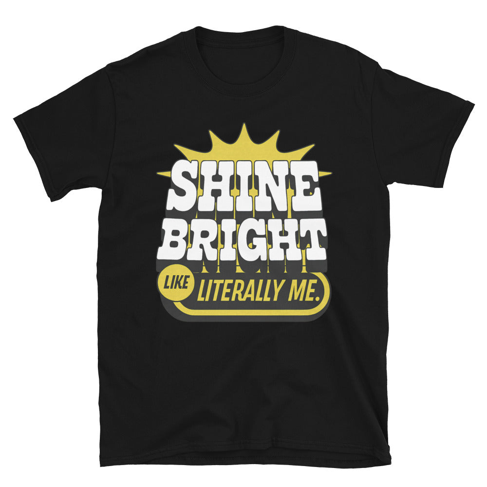 Shine Bright Like Literally Me T-Shirt Hoodie, Sweatshirt | CiraTrend.com (Image 3)