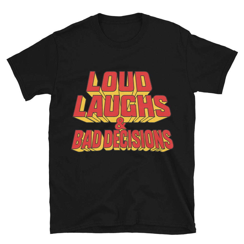 Loud Laughs & Bad Decisions T-Shirt Hoodie, Sweatshirt | CiraTrend.com (Image 3)