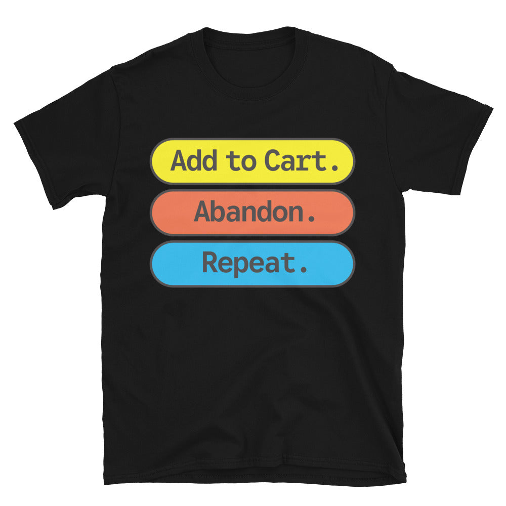 Add to Cart. Abandon. Repeat T-Shirt Hoodie, Sweatshirt | CiraTrend.com (Image 2)