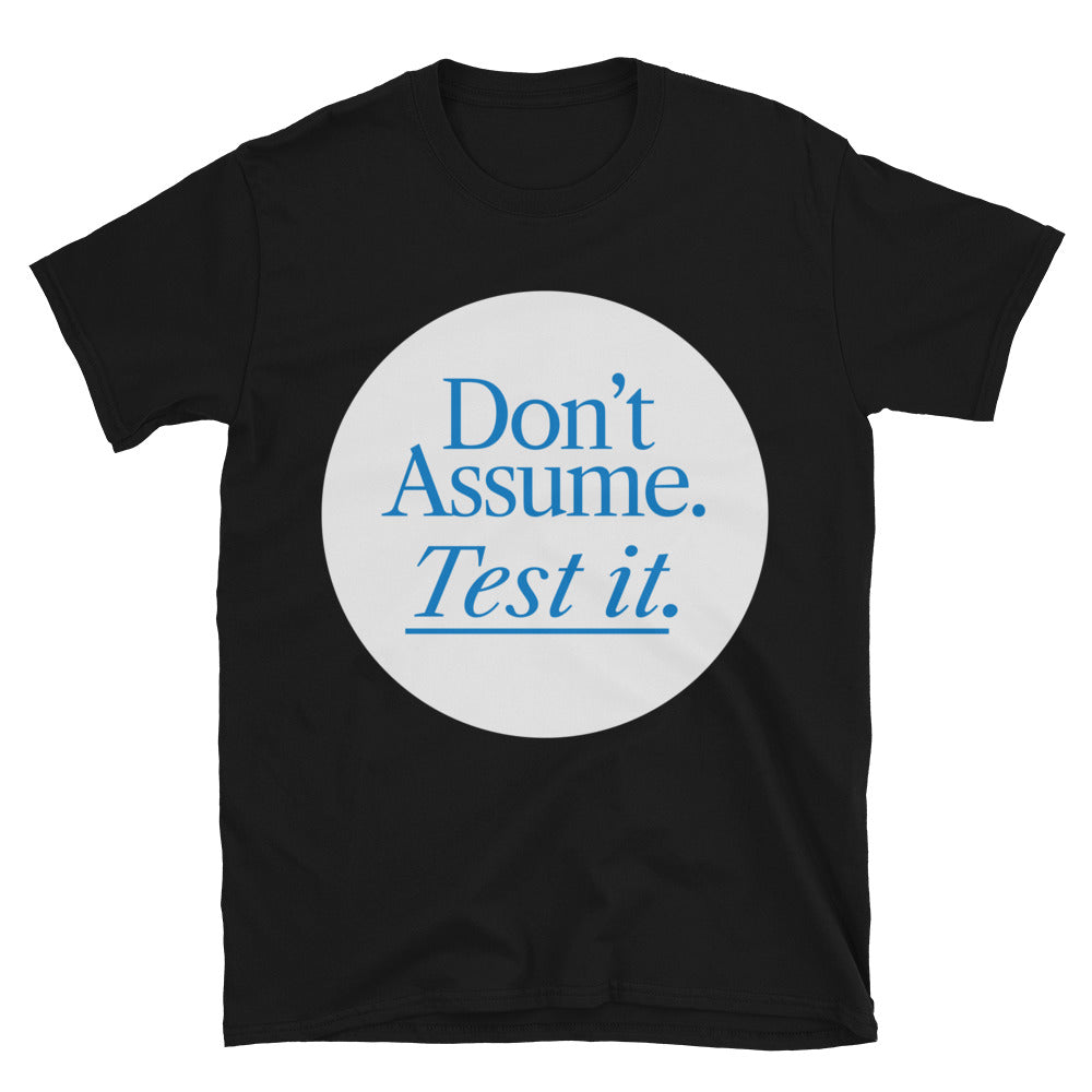 DonÃ¢â‚¬â„¢t Assume. Test It T-Shirt Hoodie, Sweatshirt | CiraTrend.com (Image 2)