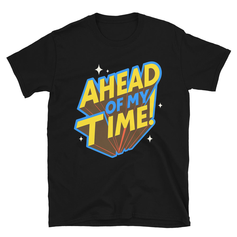 Ahead of My Time T-Shirt Hoodie, Sweatshirt | CiraTrend.com (Image 2)
