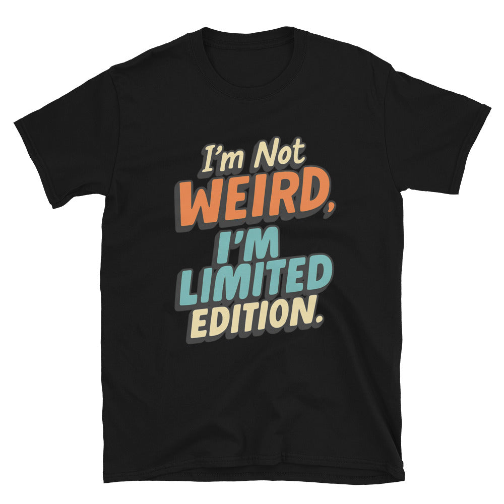 IÃ¢â‚¬â„¢M Not Weird IÃ¢â‚¬â„¢M Limited T-Shirts, Hoodie, Sweatshirt