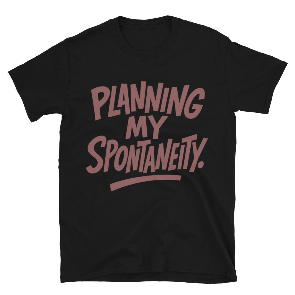 Planning My Spontaneity T-Shirt Hoodie, Sweatshirt | CiraTrend.com (Image 2)