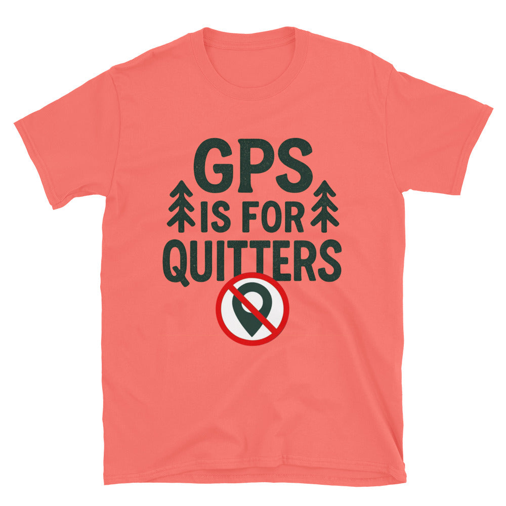 GPS Is For Quitters T-Shirt Hoodie, Sweatshirt | CiraTrend.com (Image 3)