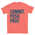 Commit. Push. Pray T-Shirt Hoodie, Sweatshirt | CiraTrend.com (Image 1)