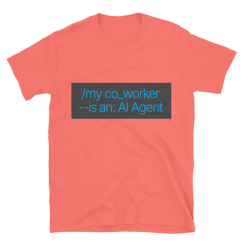 My Co-Worker Is An AI Agent T-Shirt Hoodie, Sweatshirt | CiraTrend.com (Image 1)