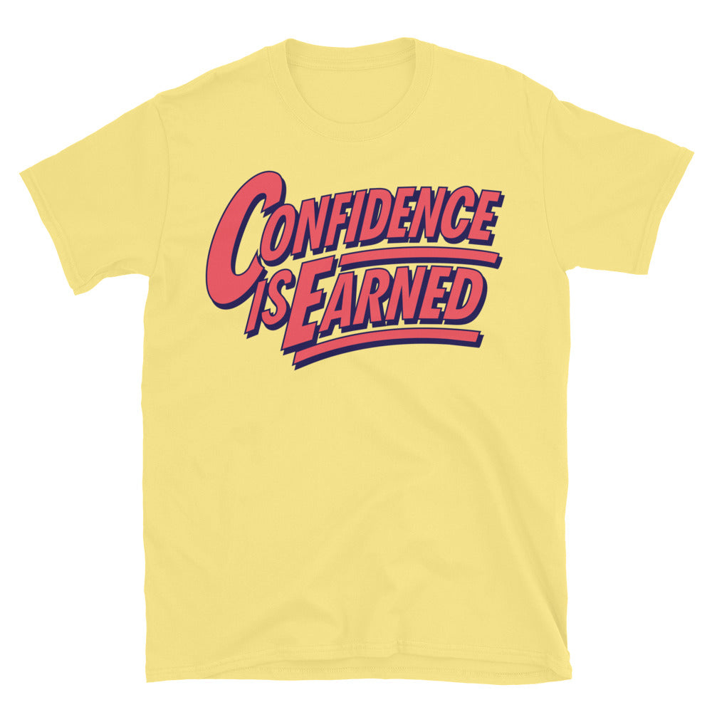 Confidence Is Earned T-Shirt Hoodie, Sweatshirt | CiraTrend.com (Image 1)